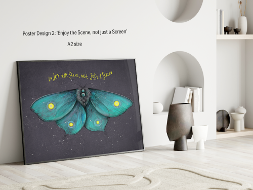 A2 Poster Design 2 - Enjoy the Scene, not just a Screen